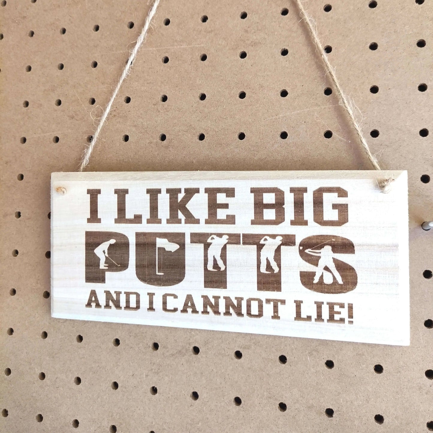 Wooden Golf Hanging Sign | I Like Big Putts and I Cannot Lie - Golf Gifts Direct